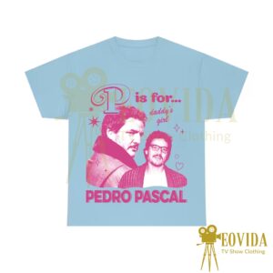 P Is For Pedro Pascal Shirt