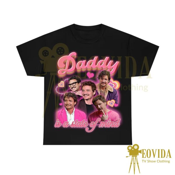 Daddy Is A State Of Mind Shirt Pedro